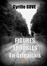 Image de FIGURES TROUBLES EN ORLEANAIS