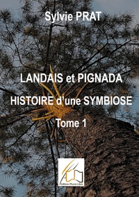 Picture of Landais et Pignada : Histoire d'une symbiose