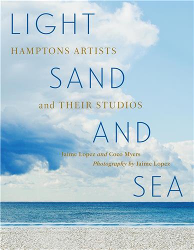 Picture of Light, Sand, and Sea : Hamptons Artists and their Studios /anglais