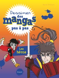 Picture of Dessiner des mangas pas à pas : les héros