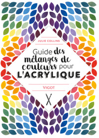 Picture of Guide des mélanges de couleurs pour l'acrylique