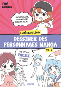 Picture of Dessiner des personnages manga : La méthode Lemon -  Vol. 3
