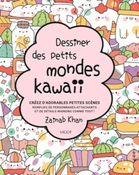 Picture of Dessiner des petits mondes kawaii