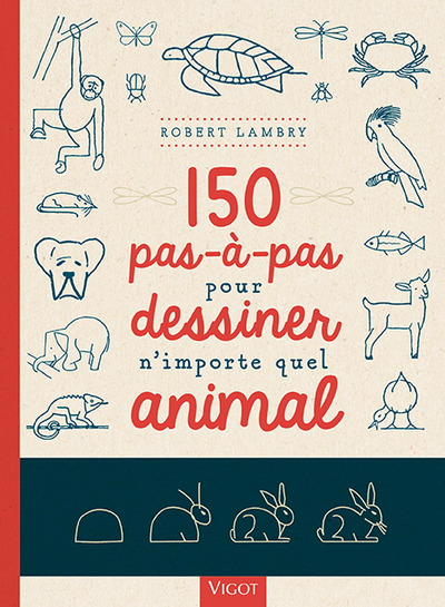 Picture of 150 pas-à-pas pour dessiner n'importe quel animal
