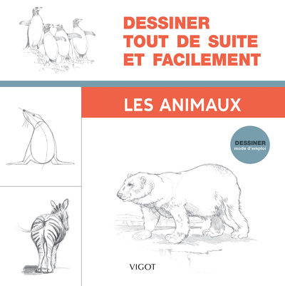 Picture of Dessiner tout de suite et facilement : Les animaux