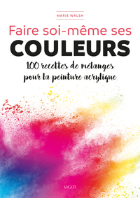 Picture of Faire soi-même ses couleurs