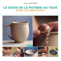 Picture of Guide de la poterie au tour pour les débutants