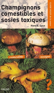 Image de Guide Vigot des champignons comestibles et de leurs sosies toxiques