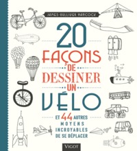 Picture of 20 façons de dessiner un vélo et 44 autres moyens incroyables de se déplacer