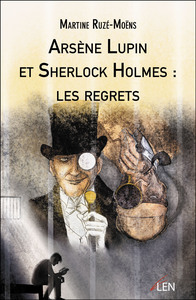 Image de Arsène Lupin et Sherlock Holmes : les regrets