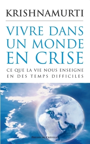 Image de Vivre dans un monde en crise - Ce que la vie nous enseigne en des temps difficiles