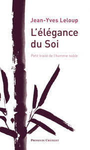 Image de L'élégance du Soi - Petit traité de l'homme noble