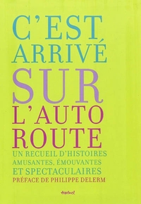 Image de C'est arrivé sur l'autoroute