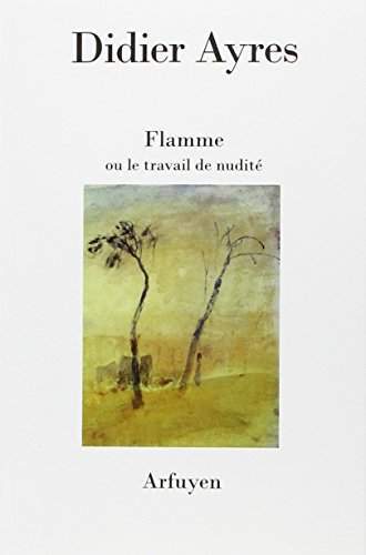Picture of Flamme ou Le travail de nudité