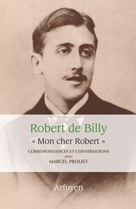 Picture of "Mon cher Robert". Correspondances et conversations avec Marcel Proust