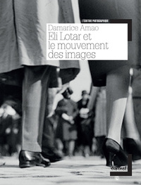 Image de Eli Lotar et le mouvement des images