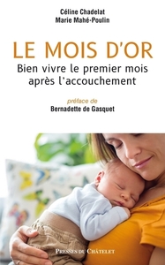 Picture of Le mois d'or - Bien vivre le premier mois après l'accouchement