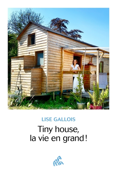 Picture of Tiny House, la vie en grand !