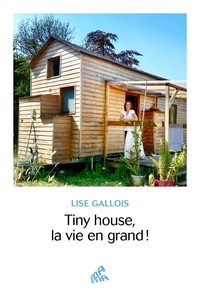 Picture of Tiny House, la vie en grand !