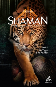 Image de Shaman, L'Aventure amérindienne : Tome 6, Le Tigre & le Jaguar