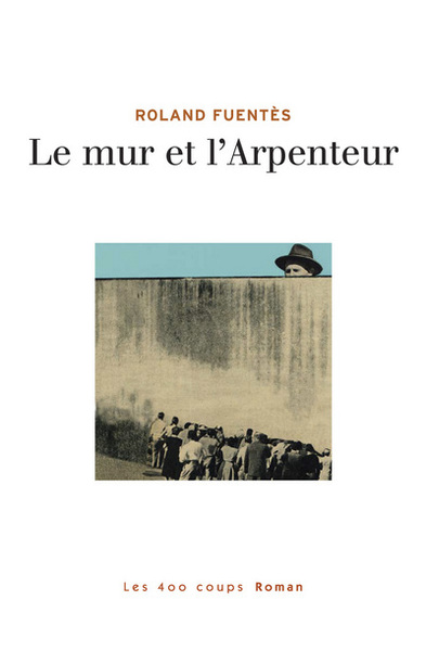 Image de Le Mur et l'arpenteur