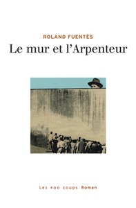 Image de Le Mur et l'arpenteur