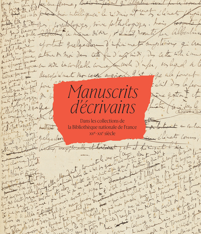Image de Manuscrits d'écrivains dans les collections de la Bibliothèque nationale de France, XVe-XXe siècle