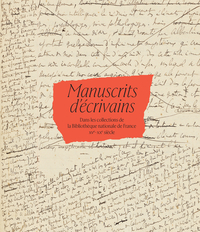 Image de Manuscrits d'écrivains dans les collections de la Bibliothèque nationale de France, XVe-XXe siècle
