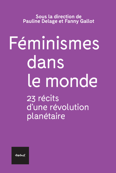 Image de Féminismes dans le monde : 23 récits d'une révolution planétaire