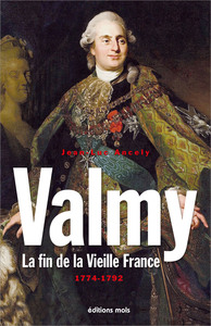Picture of Valmy. La fin de la Vieille France 1774-1792