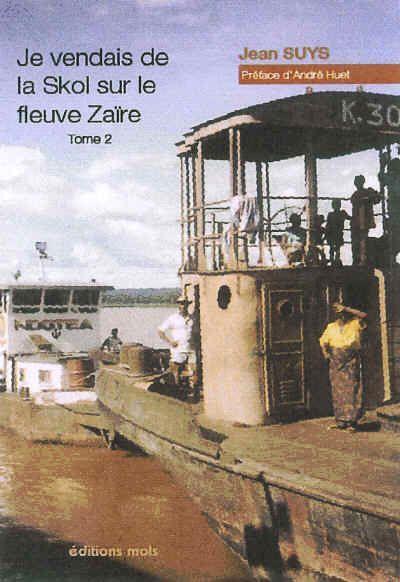 Picture of Je vendais de la skol sur le fleuve zaire - t 2