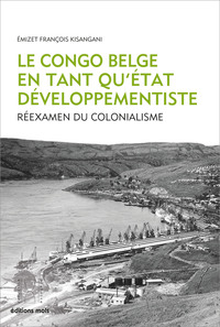 Picture of Le Congo belge en tant qu'État développementiste