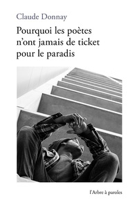 Image de Pourquoi les poètes n’ont jamais de ticket pour le paradis