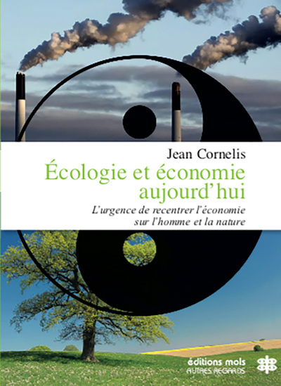 Picture of Écologie et économie aujourd'hui - L'urgence de recentrer l'économie sur l'homme et la nature