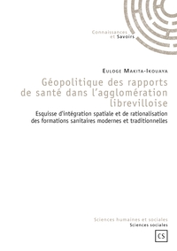 Picture of Géopolitique des rapports de santé dans l'agglomération librevilloise