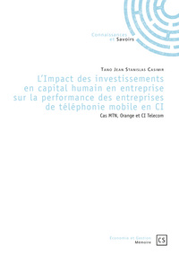 Image de L'impact des investissements en capital humain en entreprise sur la performance des entreprises de téléphonie mobile en Côte - cas MTN, Orange et CI telecom