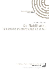 Image de Du fiabilisme, la garantie métaphysique de la foi