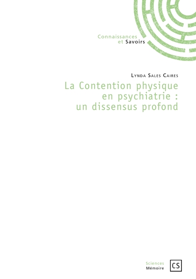 Picture of La Contention physique en psychiatrie : un dissensus profond