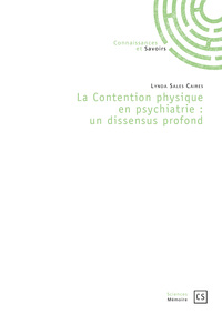 Picture of La contention physique en psychiatrie - un dissensus profond