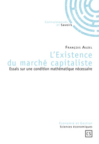 Picture of L'existence du marché capitaliste - essais sur une condition mathématique nécessaire