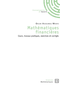 Picture of Mathématiques financières: cours, travaux pratiques, exercices et corrigés