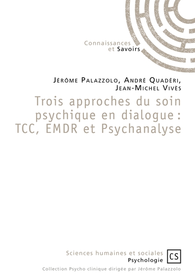 Image de Trois approches du soin psychique en dialogue : TCC, EMDR et Psychanalyse