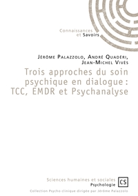 Image de Trois approches du soin psychique en dialogue : TCC, EMDR et Psychanalyse