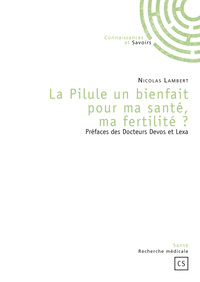 Picture of La pilule, un bienfait pour ma santé, ma fertilité ?