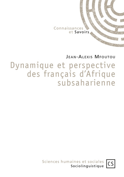 Picture of Dynamique et perspective des français d'Afrique subsaharienne - ces mots qui ne veulent pas dire la même chose ici, là, là-bas