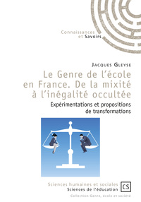 Image de Le genre de l'école en France, de la mixité à l'inégalité occultée - expérimentations et propositions de transformations