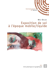 Picture of Exposition de soi à l'époque mobile/liquide