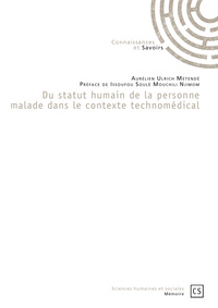 Picture of Du statut humain de la personne malade dans le contexte technomédical