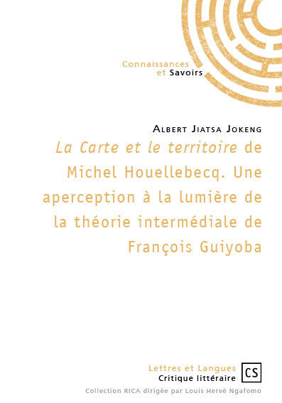 Picture of LA CARTE ET LE TERRITOIRE DE MICHEL HOUELLEBECQ. UNE APERCEPTION A LA LUMIERE DE LA THEORIE INTERMED