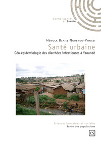 Image de Santé urbaine - géo-épidémiologie des diarrhées infectieuses à Yaoundé